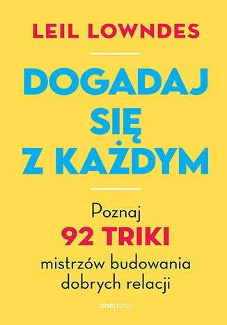 Dogadaj się z każdym. Poznaj 92 triki mistrzów...
