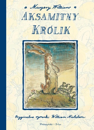 Aksamitny Królik wyd. 2023, Margery Williams