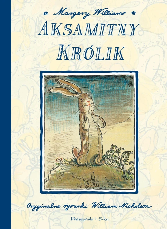 Aksamitny Królik wyd. 2023, Margery Williams