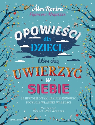 Opowieści dla dzieci, które chcą uwierzyć w...