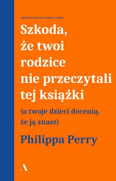 Szkoda, że twoi rodzice nie przeczytali tej...