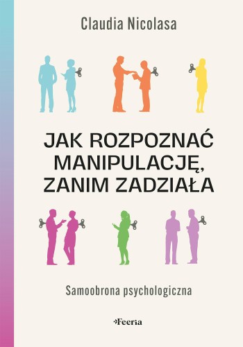 Jak rozpoznać manipulację, zanim zadziała....