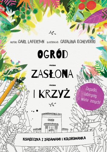 Ogród, zasłona i krzyż. Książeczka z zabawami...
