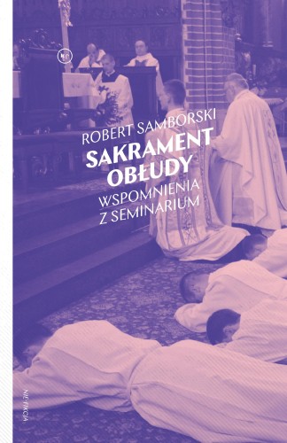 Sakrament obłudy, Robert Samborski