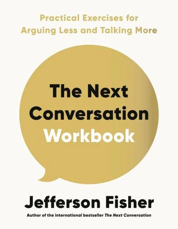 The Next Conversation Workbook, Jefferson Fisher