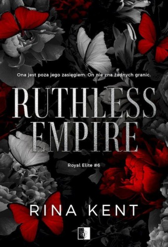 Ruthless Empire. Royal Elite. Tom 6, Rina Kent