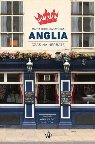 Anglia. Czas na herbatę, Marta Dziok-Kaczyńska
