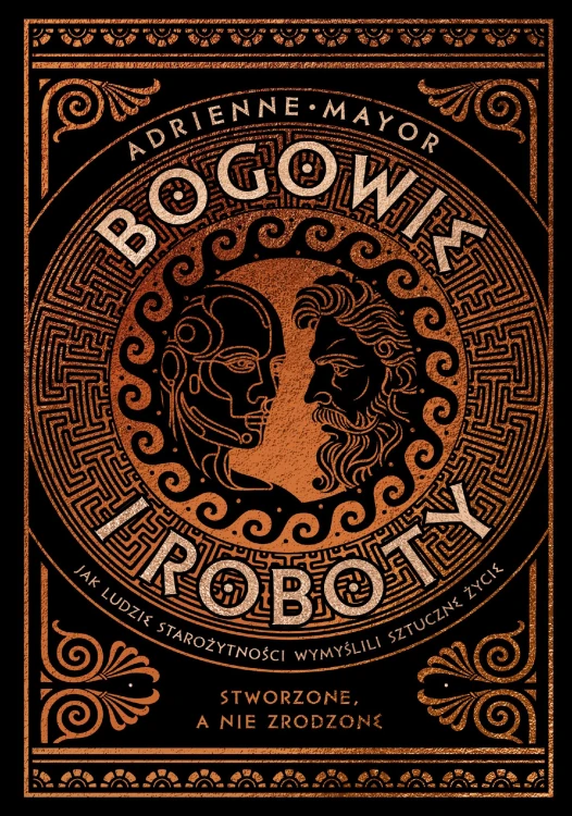 Bogowie i roboty. Jak ludzie starożytności...