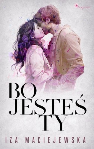 Bo jesteś Ty, Iza Maciejewska