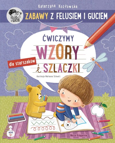 Ćwiczymy wzory i szlaczki. Zabawy z Felusiem i...
