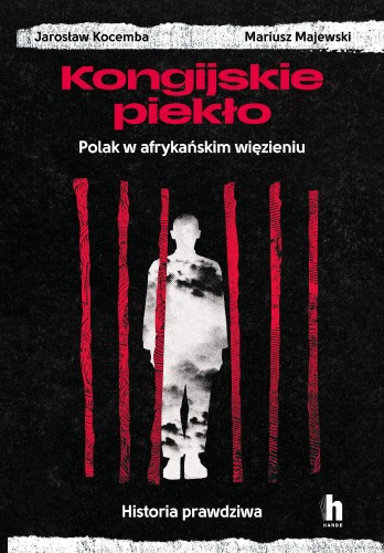 Kongijskie piekło. Polak w afrykańskim...