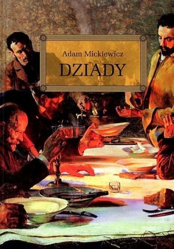 Dziady. Lektura z opracowaniem, Adam Mickiewicz