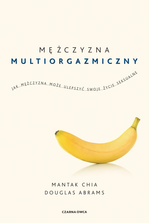 Mężczyzna multiorgazmiczny. Jak mężczyzna może...