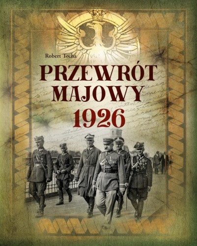 Przewrót majowy 1926, Robert Tocha