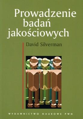 Prowadzenie badań jakościowych, David Silverman