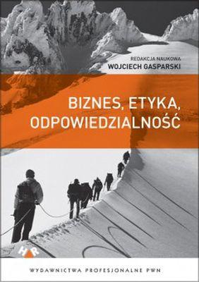 Biznes etyka odpowiedzialność, Wojciech Gasparski