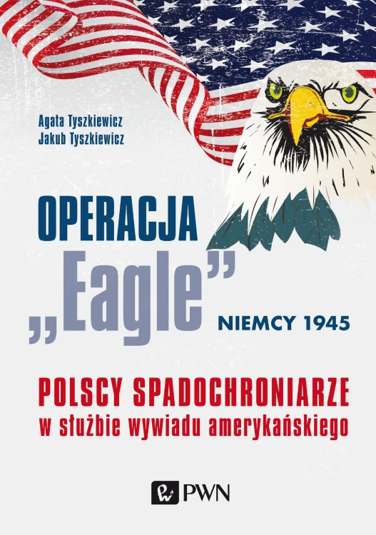 Operacja eagle niemcy 1945 polscy...
