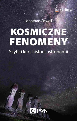 Kosmiczne fenomeny. Szybki kurs historii...
