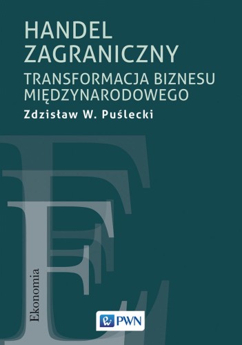 Handel zagraniczny. Transformacja biznesu...