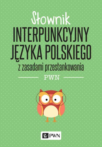Słownik interpunkcyjny języka polskiego z...