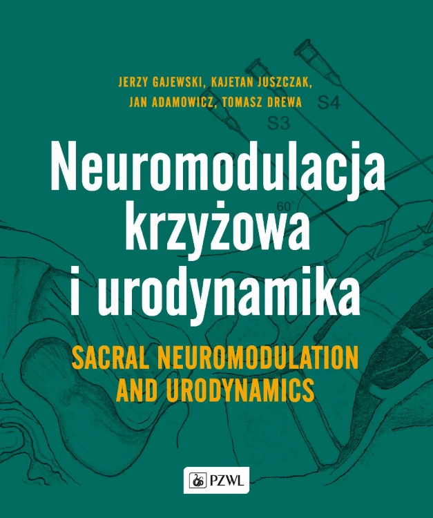 Neuromodulacja krzyżowa i Urodynamika Sacral...