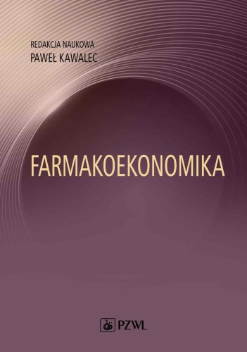 Farmakoekonomika. Wybrane aspekty, Paweł Kawalec
