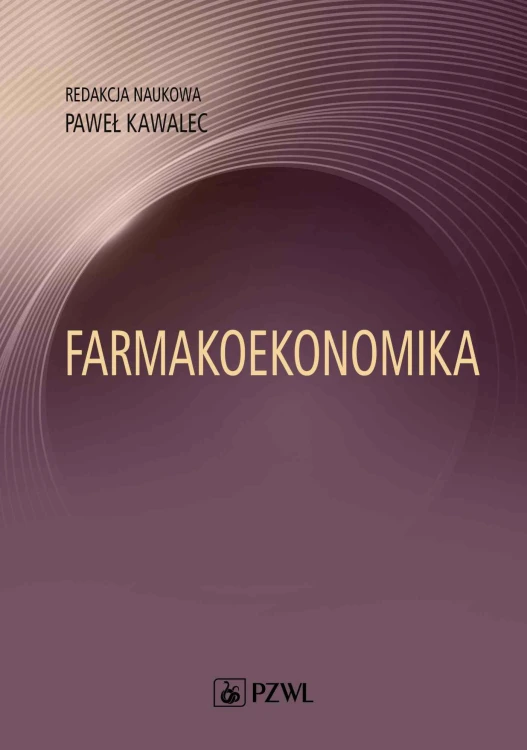 Farmakoekonomika. Wybrane aspekty, Paweł Kawalec