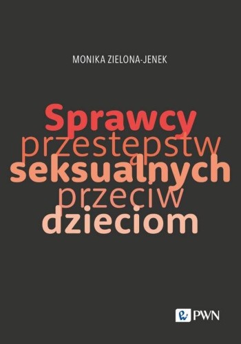 Sprawcy przestępstw seksualnych przeciw...