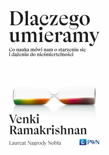 Dlaczego umieramy. Co nauka mówi nam o...