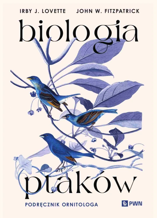 Biologia ptaków. Podręcznik ornitologa