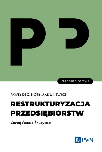 Restrukturyzacja przedsiębiorstw. Zarządzanie...
