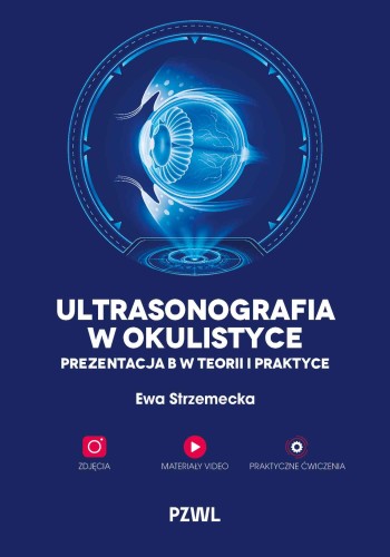 Ultrasonografia w okulistyce. Prezentacja B w...