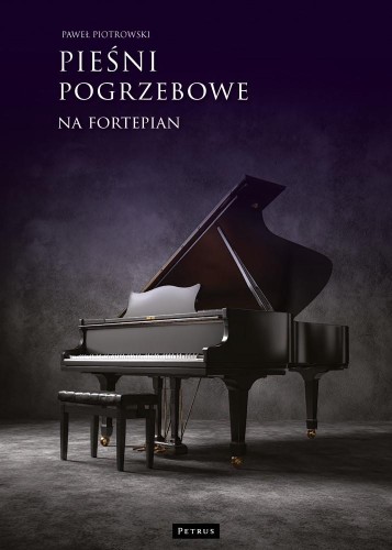 Pieśni pogrzebowe na fortepian, Paweł Piotrowski