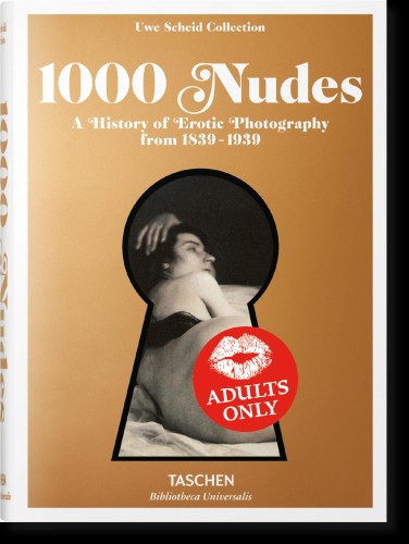1000 Nudes. A History of Erotic Photography...