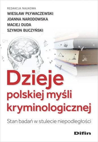 Dzieje polskiej myśli kryminologicznej. Stan...