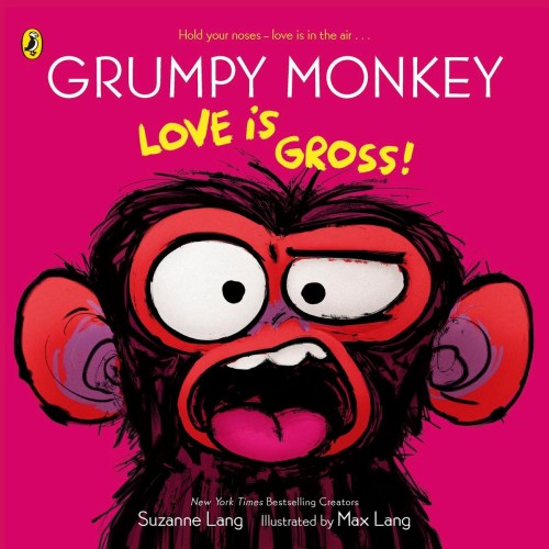 Grumpy Monkey Love is Gross, Suzanne Lang