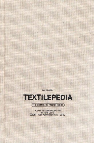 Textilepedia. The complete fabric guide wer....