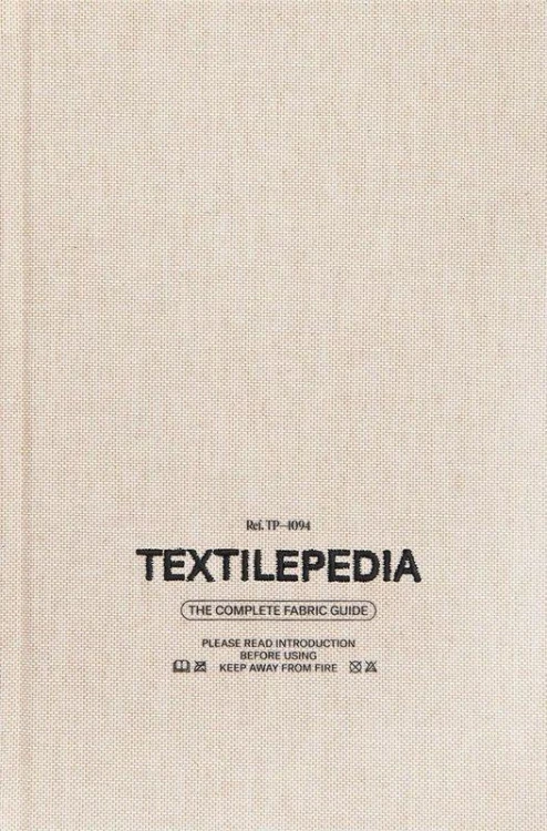 Textilepedia. The complete fabric guide wer....