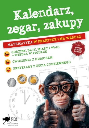 Kalendarz, zegar, zakupy. Matematyka w...