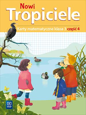 Nowi Tropiciele karty matematyczne klasa 3...