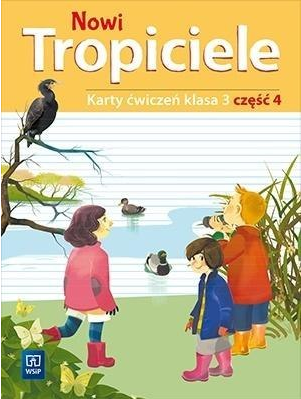 Nowi tropiciele karty ćwiczeń klasa 3 część 4...