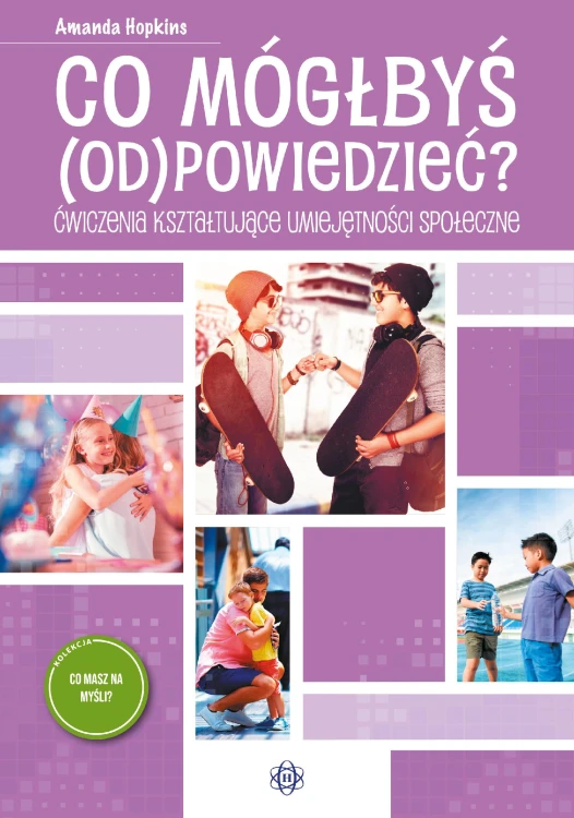 Co mógłbyś odpowiedzieć? Ćwiczenia...