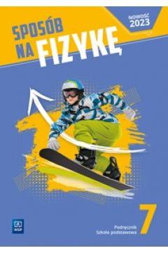 Fizyka Sposób na fizykę podręcznik klasa 7...