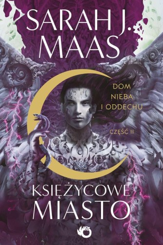 Dom Nieba i Oddechu. Księżycowe Miasto. Tom 2....