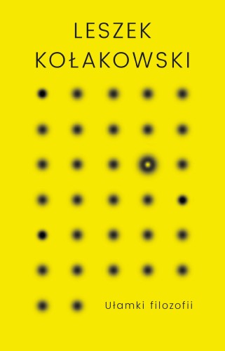 Ułamki filozofii, Leszek Kołakowski