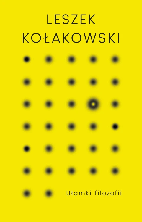 Ułamki filozofii, Leszek Kołakowski