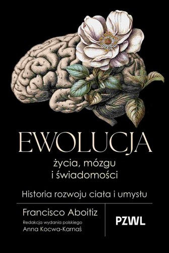 Ewolucja życia, mózgu i świadomości. Historia...