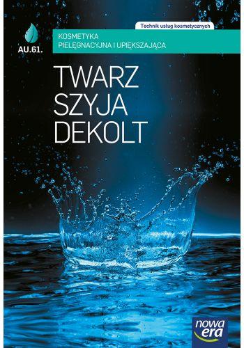 Technik usług kosmetycznych twarz, szyja i...