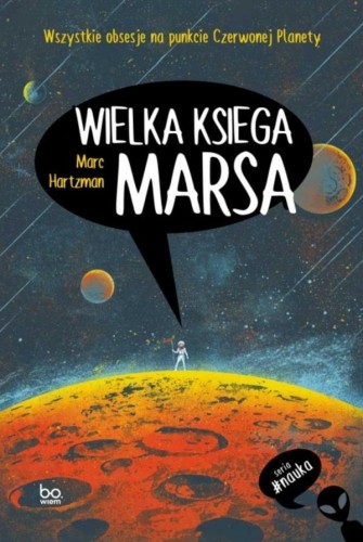 Wielka księga Marsa. Wszystkie obsesje na...