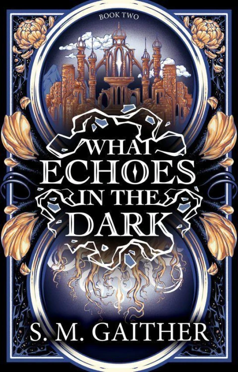 What Echoes in the Dark, S. M. Gaither